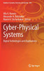 Cyber-Physical Systems: Digital Technologies And Applications (Studies In Systems, Decision And Control, 350)