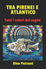 Tra Pirenei E Atlantico: Tutti I Colori del Sogno