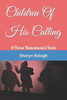 Children Of His Calling: A Focus Heavenward Book