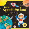 Das Sonnensystem fÃ¼r Kinder: Lerne etwas Ã¼ber die Planeten, die Sonne und den Mond
