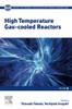 High Temperature Gas-Cooled Reactors (Volume 5) (Jsme Series In Thermal And Nuclear Power Generation, Volume 5)