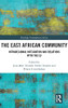 The East African Community: Intraregional Integration And Relations With The Eu (Routledge Contemporary Africa)