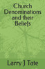 Church Denominations and their Beliefs
