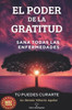 El Poder de la Gratitud: Sana todas las enfermedades