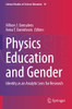 Physics Education And Gender: Identity As An Analytic Lens For Research (Cultural Studies Of Science Education)