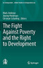 The Fight Against Poverty And The Right To Development (Ius Comparatum - Global Studies In Comparative Law, 52)