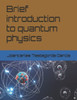 Brief introduction to quantum physics