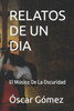 Relatos de Un Dia: El Músico De La Oscuridad