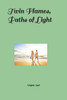 Twin Flames, Paths of Light
