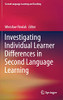 Investigating Individual Learner Differences In Second Language Learning (Second Language Learning And Teaching)