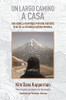 Un Largo Camino A Casa: Una Novela Inspirada Por Una Historia Real De La Segunda Guerra Mundial (Spanish Edition)