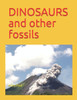 DINOSAURS and other fossils