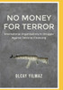 No Money for Terror: International Organizations in the Struggle against the Financing of Terrorism; The Case of FATF