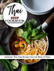 Thai Soup Cookbook: Authentic Thai Soup Recipes You Can Make at Home