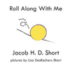 Roll Along With Me