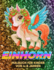 Einhorn Malbuch fÃ¼r Kinder von 4-8 jahren: Malbuch fÃ¼r Einhorn liebhaber