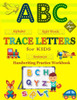 Trace Letters For Kids: My First Handwriting Practice Workbook: A Preschool Writing Learning Workbook With Alphabet Tracing, Number Tracing, S