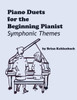 Piano Duets for the Beginning Pianist: Symphonic Themes