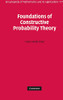 Foundations Of Constructive Probability Theory (Encyclopedia Of Mathematics And Its Applications, Series Number 177)