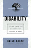 Disability: Living Into The Diversity Of Christ'S Body (Pastoring For Life: Theological Wisdom For Ministering Well)