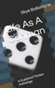 Life As A Conman: A Scattered Thinker Anthology
