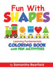 Fun With Shapes Learning Fundamentals: Coloring Book and Fun Activities
