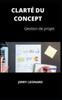 ClartÃ© Du Concept: Gestion de projet