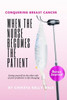 When the Nurse Becomes the Patient: Conquering Breast Cancer