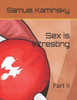 Sex is intresting: Part II