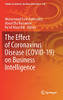 The Effect Of Coronavirus Disease (Covid-19) On Business Intelligence (Studies In Systems, Decision And Control, 334)