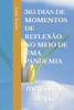 365 Dias de Momentos de ReflexÃ£o No Meio de Uma Pandemia