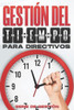 GestiÃ³n del Tiempo Para Directivos: Habilidades de gestiÃ³n para directivos