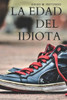 La edad del idiota