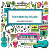 Alphabet By Music: Fun and educational book for kids age 4-8