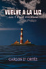 Vuelve A La Luz: Los 7 Faros Del Alma