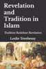 Revelation and Tradition in Islam: Tradition Redefines Revelation