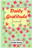 Daily Gratitude Book: Start Everyday With Gratitude, Good Days Start With Gratitude, Practice Gratitude And Mindfulness