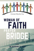 Women of Faith PrayerBridge: Overcoming Obstacles with Prayer