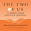 The Two Of Us: A Three-Year Couples Journal: 1,000+ Daily Questions For Growing Closer (Question A Day Couple'S Journal)