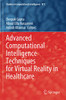 Advanced Computational Intelligence Techniques For Virtual Reality In Healthcare (Studies In Computational Intelligence)