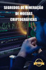 Segredos de mineraÃ§Ã£o de moedas criptogrÃ¡ficas: Dicas, Hacks e Guias para MineraÃ§Ã£o Ethereum, Litecoin, Zcash, Dash, Ravencoin e outras moedas Cryptoc