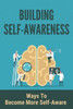 Building Self-Awareness: Ways To Become More Self- Aware: Stop Negative Thinking In The Act