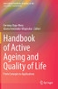 Handbook Of Active Ageing And Quality Of Life: From Concepts To Applications (International Handbooks Of Quality-Of-Life)