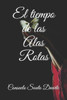 El tiempo de las alas rotas.