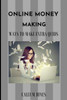 Online Money Making: Ways To Extra Quids