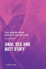 The Aaron Sans Erotica Collection Volume 7: Anal Sex and Butt Stuff
