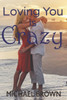 Loving You Is Crazy