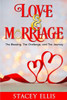 Love and Marriage: The Blessing, The Challenge and The Journey