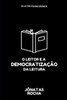 O Leitor e a DemocratizaÃ§Ã£o da Leitura