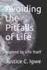 Avoiding the Pitfalls of Life: Inspired by Life itself